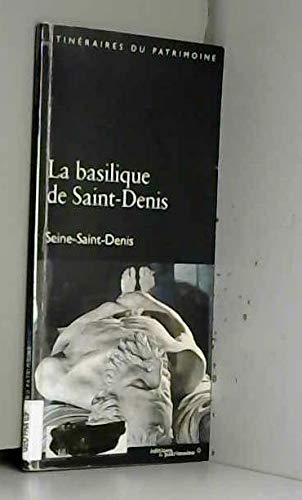 La Basilique De Saint-Denis. Seine-Saint-Denis Books
