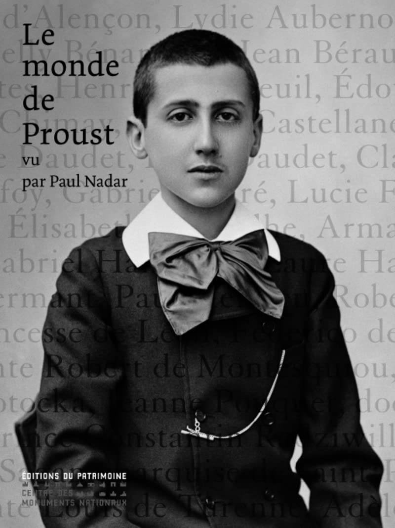Le Monde de Proust: Vu par Paul Nadar Photography