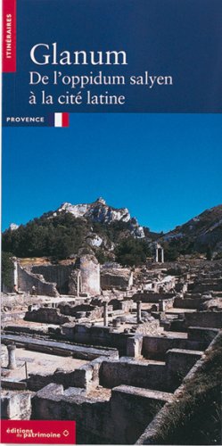 Glanum : de l'oppidum salyen à la cité latine Books