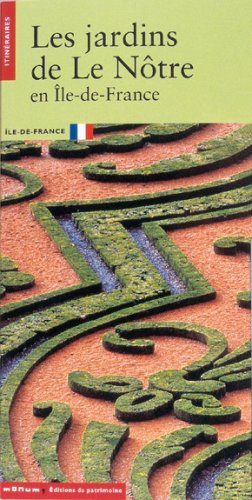 Les Jardins De Le Notre En Ile De France Books