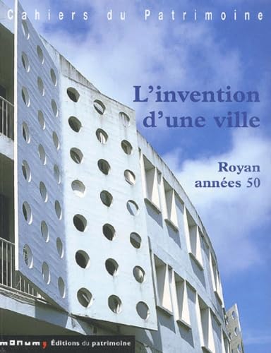 L'invention D'une Ville Royan: Royan années 50 Architecture