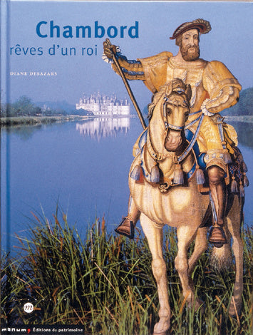 Chambord : rêves d'un roi Books