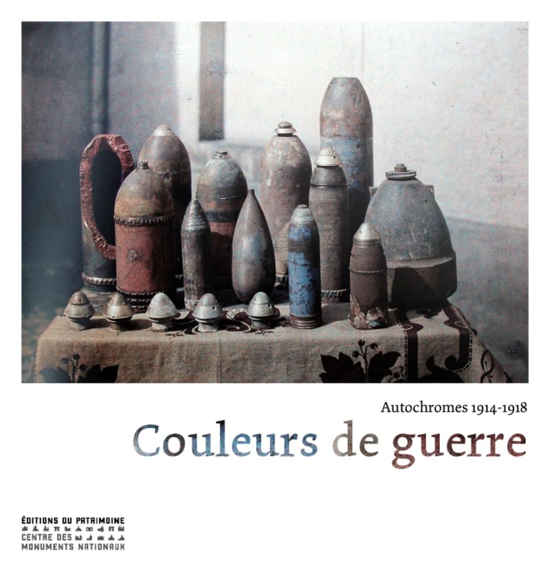 Les Couleurs de guerre. Autochromes de 1914-1918: Autochromes 1914-1918 Reims & la Marne Photography