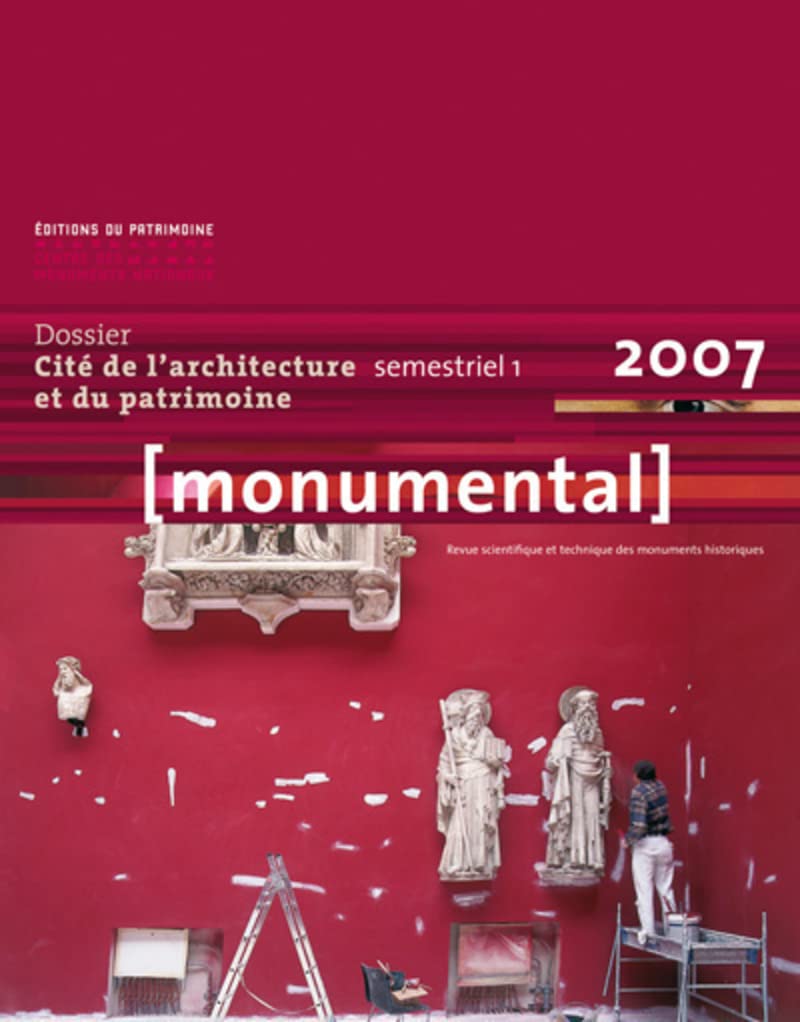 Monumental 2007 1er semestre. Thématique "Cité de l'architecture" Architecture