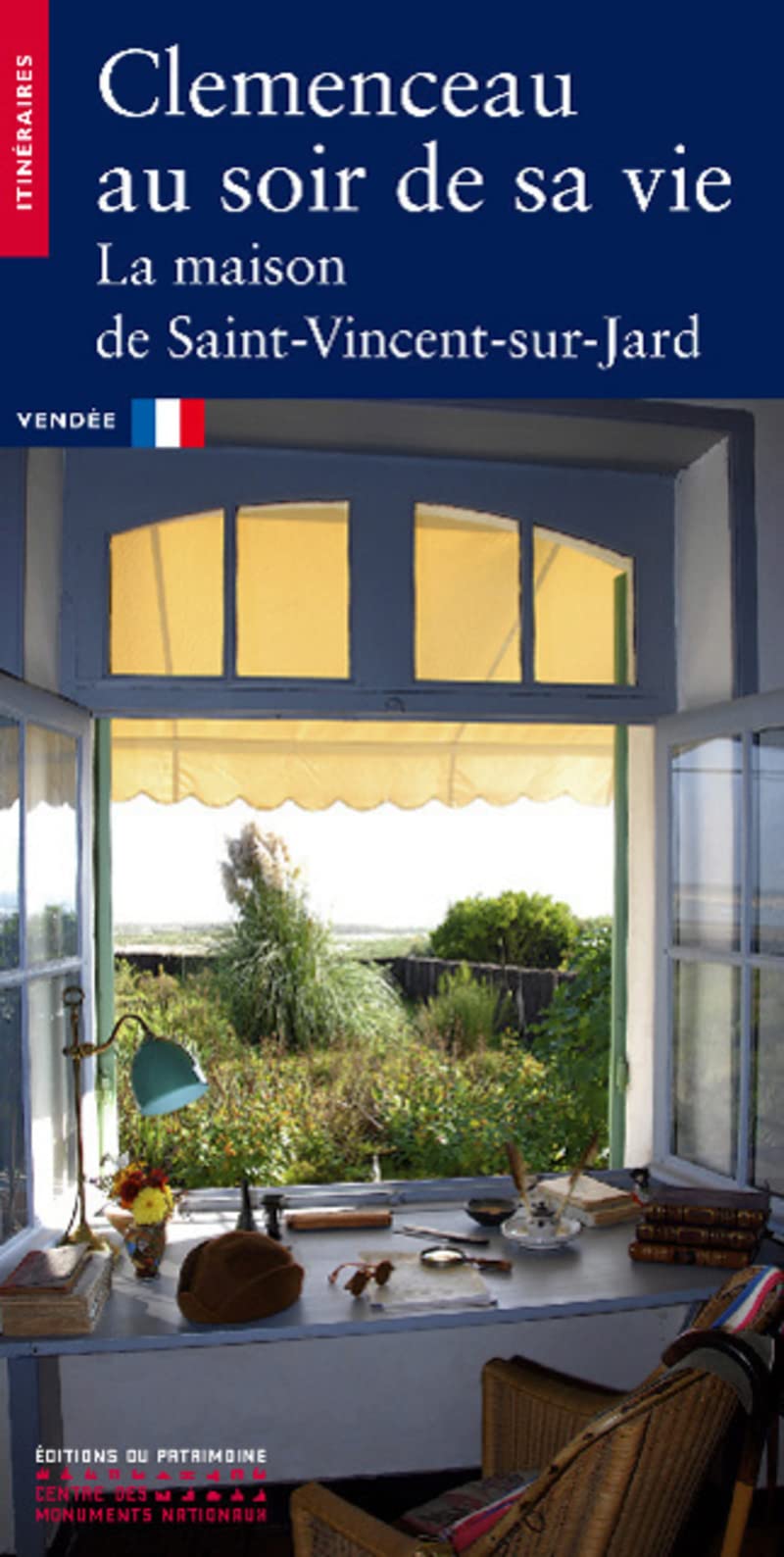 Clémenceau au soir de sa vie. La maison de Saint-Vincent-sur-Jard book