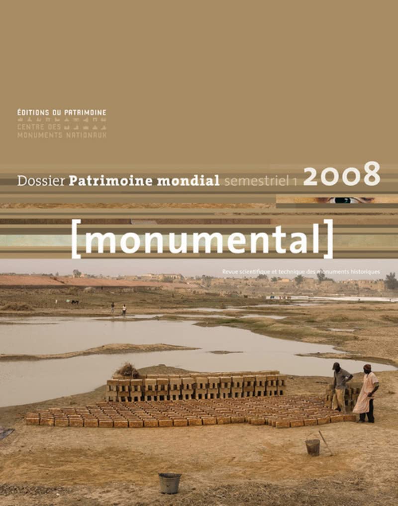 Monumental 2008 1er semestre. Thématique "Patrimoine mondial" Architecture