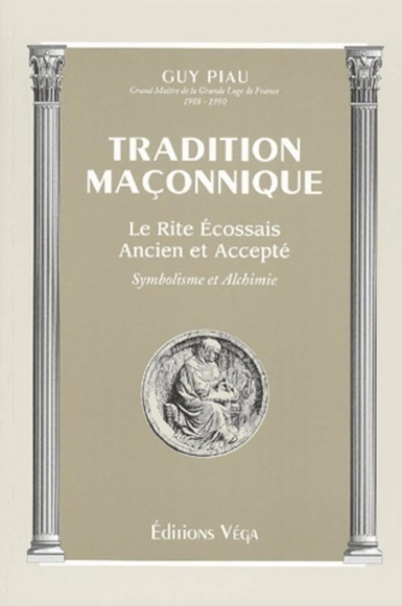 Tradition maconnique : le rite ecossais ancien et accepte Religion & Esotericism