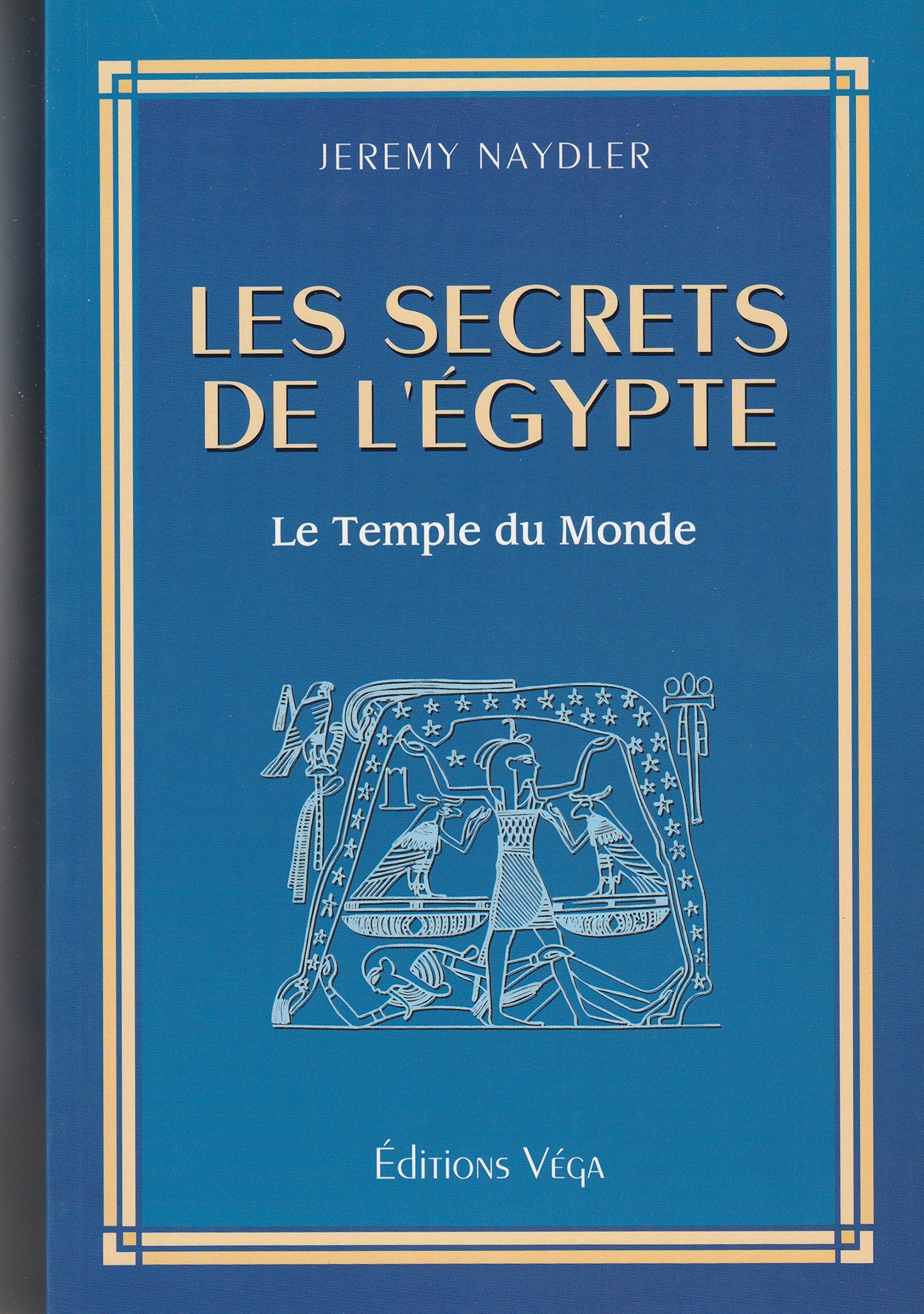 Les Secrets De L'Egypte. Le Temple Du Monde book