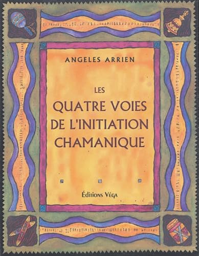 Les quatre voies de l'initiation chamanique book