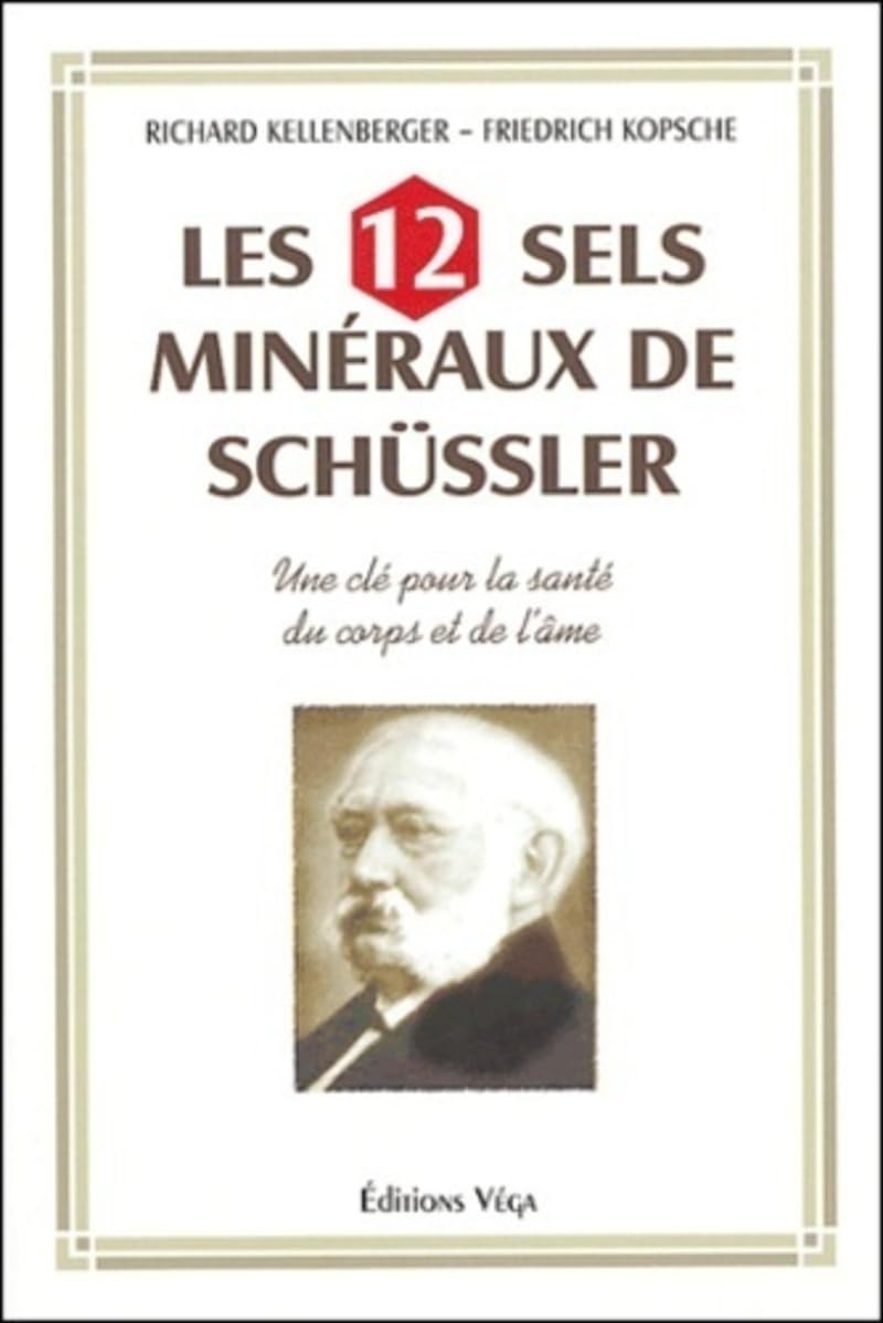 Les 12 sels mineraux de Schüssler - Une clé pour la santé du corps et de l'âme Health, Nutrition & Fitness