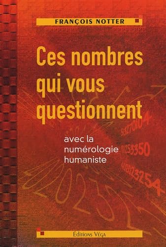 Ces nombres qui vous questionnent avec la numérologie humaniste book