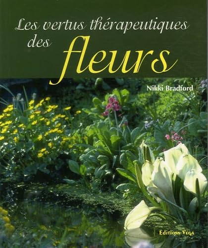 Les vertus thérapeutiques des fleurs Books