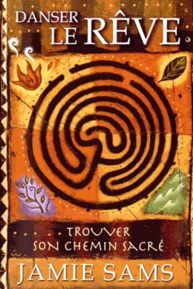 Danser le rêve - Trouver son chemin sacré Religion & Esotericism