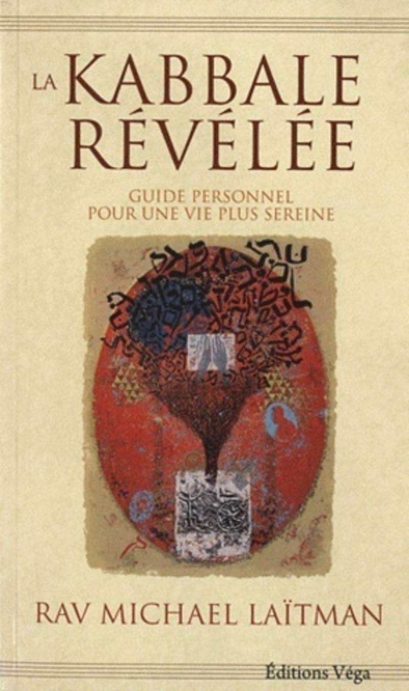 La Kabbale révélée, guide personnel pour une vi e plus sereine Religion & Esotericism