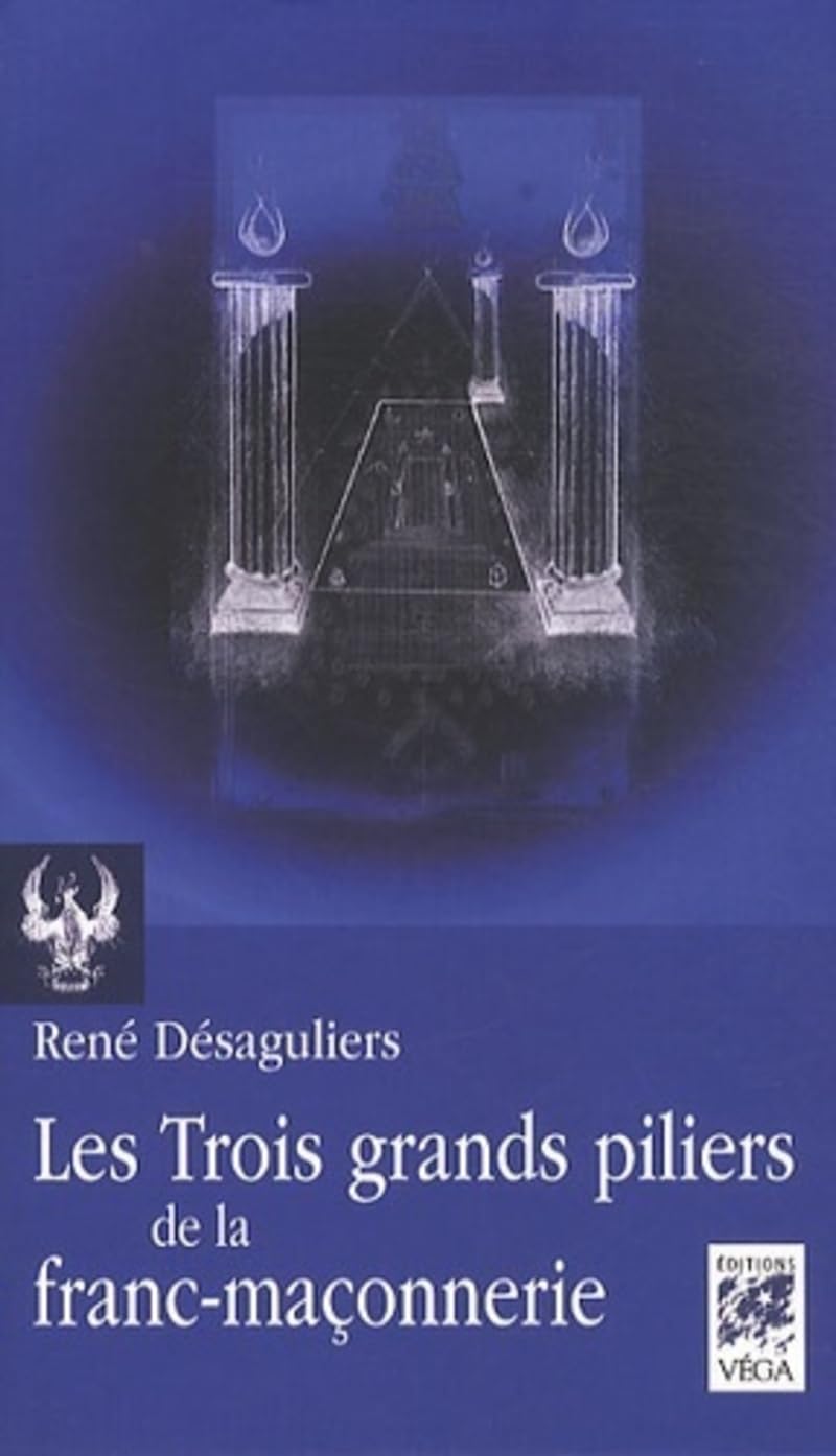 Les Trois grands piliers de la franc-maçonnerie book