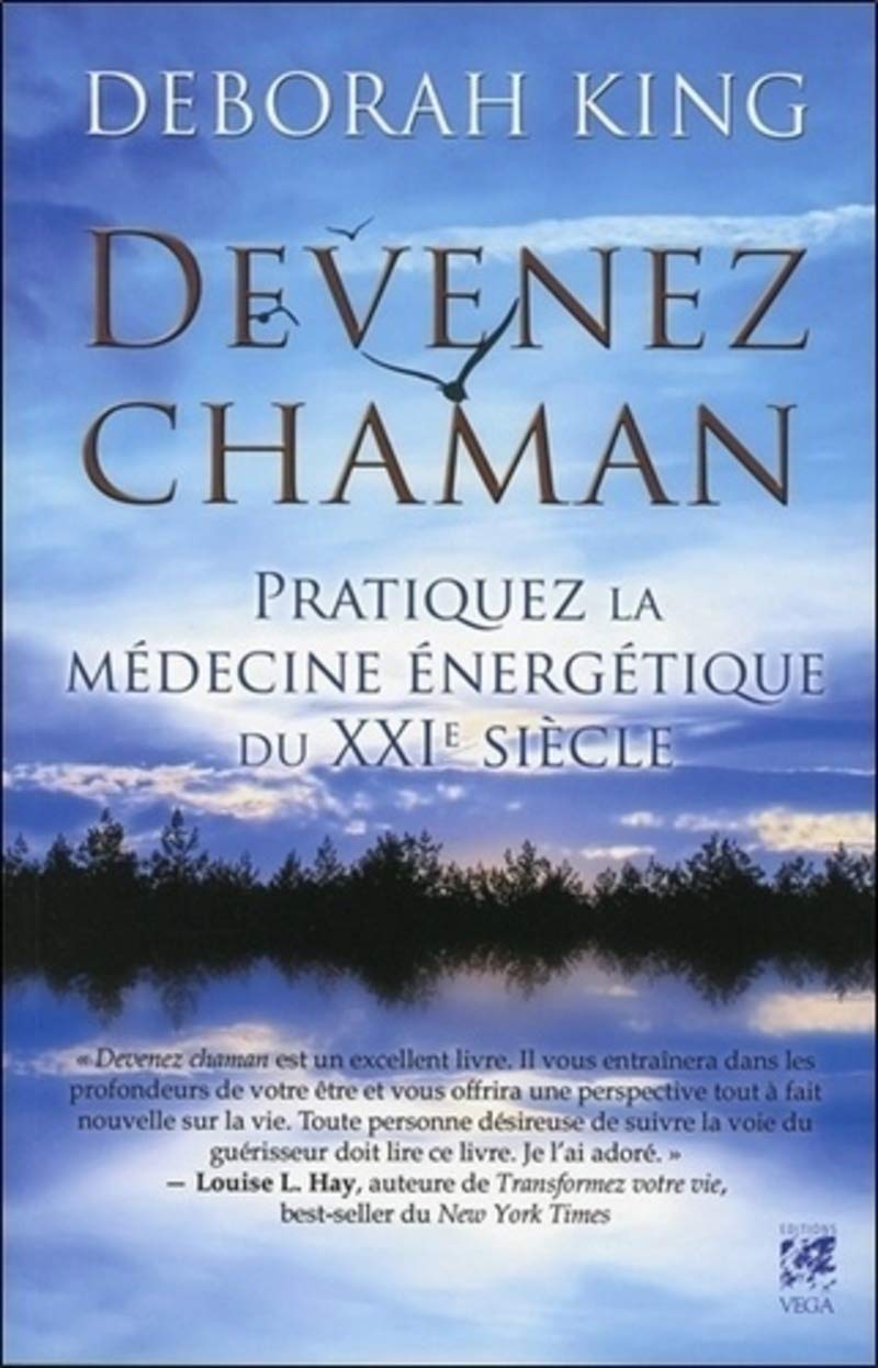 Devenez chaman - Pratiquez la médecine énergétique du XXIe siècle Religion & Esotericism