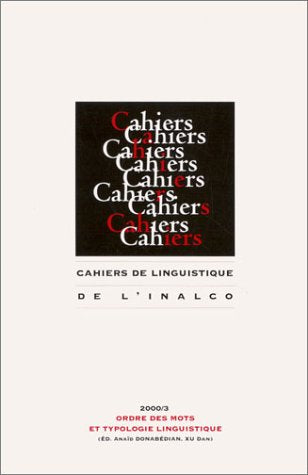 Cahiers de linguistique de l'Inalco numéro 3, 2000 : Ordre des mots et typologie linguistique book