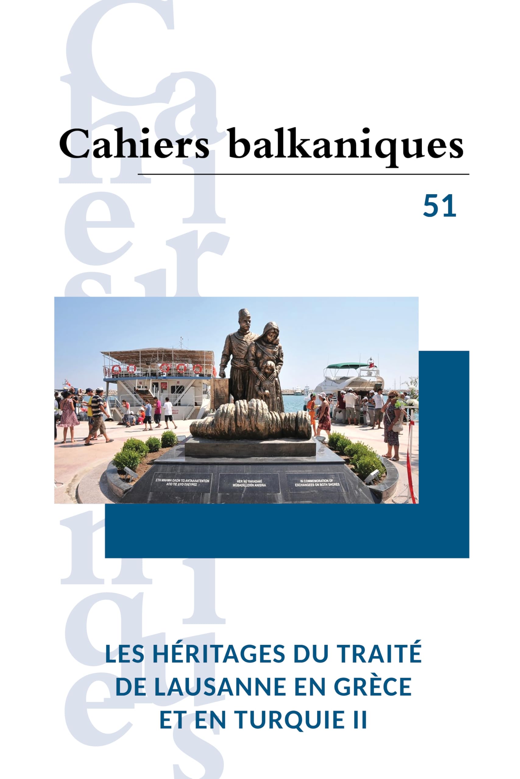 Les héritages du traité de Lausanne en Grèce et en Turquie II - Cahiers balkaniques 51 book