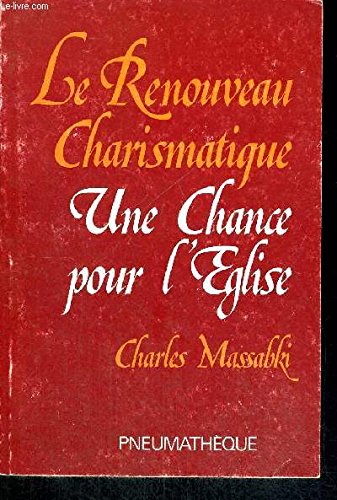 Le renouveau charismatique - Une chance pour l'Eglise Books