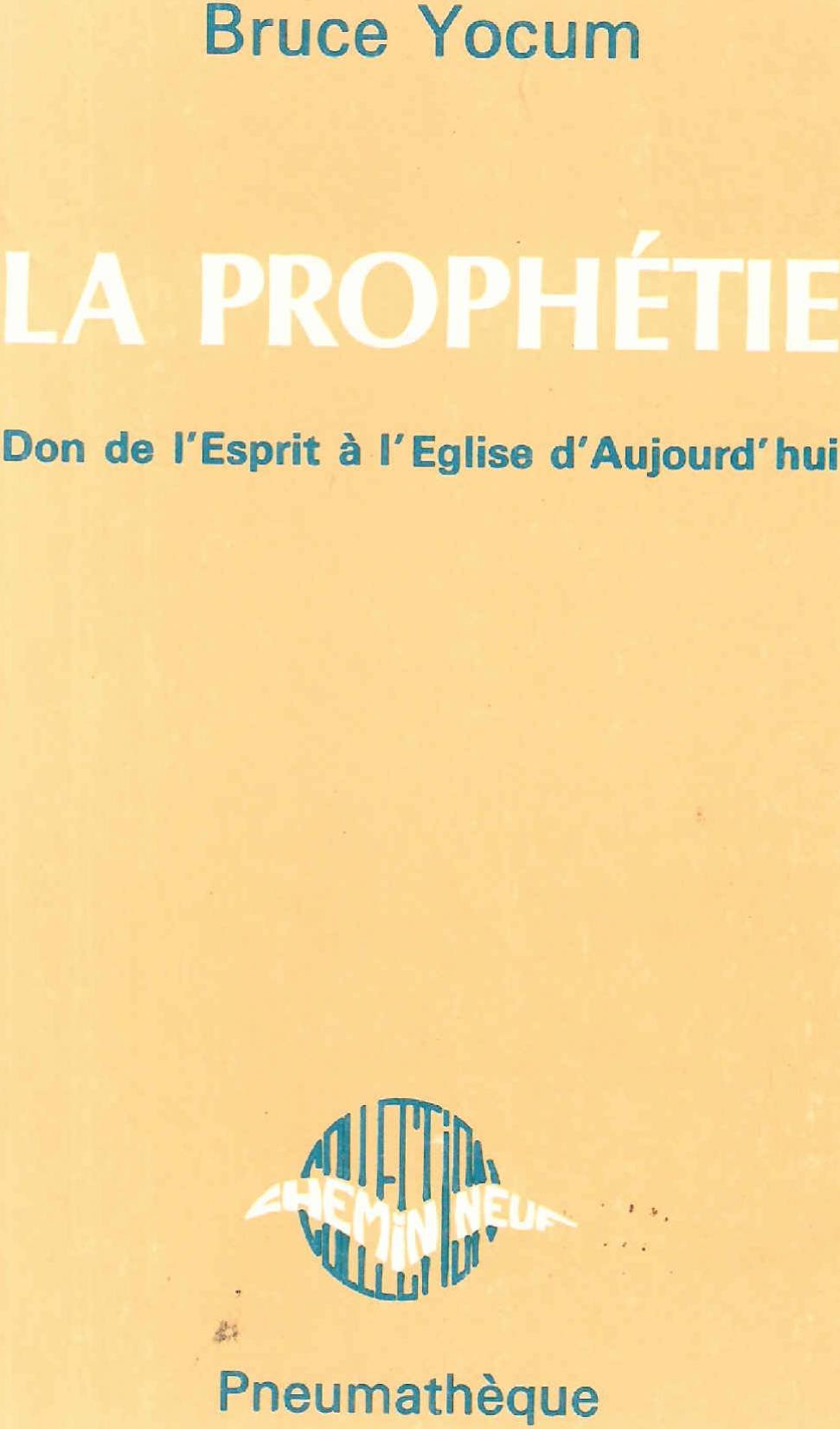 La Prophétie : Don de l'Esprit à l'Église aujourd'hui (Collection du Chemin neuf) book
