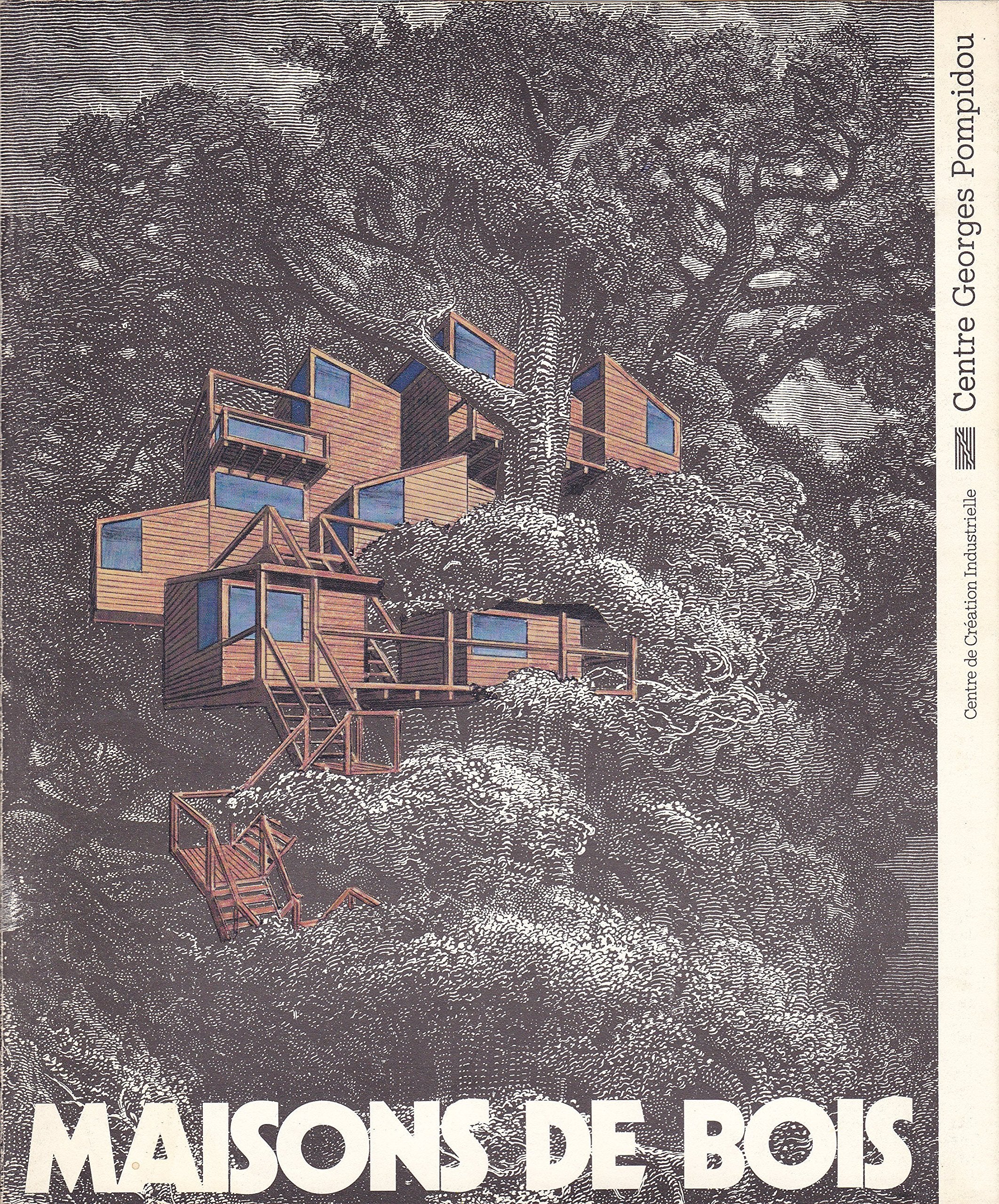Maisons de bois : Exposition itinérante organisée par le Centre de création industrielle book