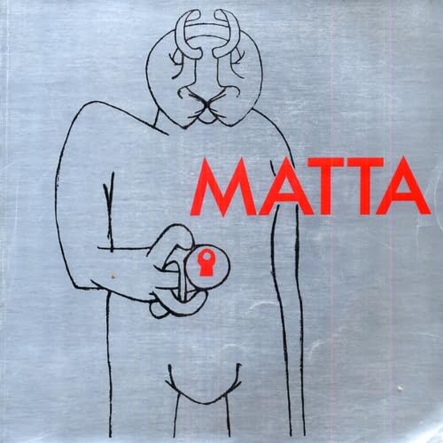 Matta: [Paris , Centre Georges Pompidou, Musée national d'art moderne, 3 octobre-16 décembre 198 Film, Art & Culture