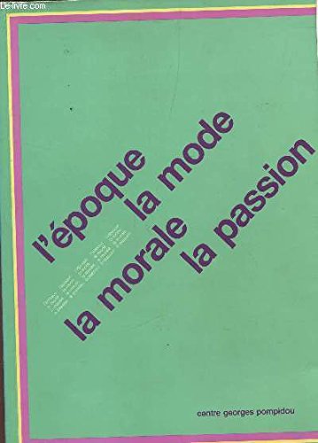 L'Epoque, la mode, la morale, la passion book