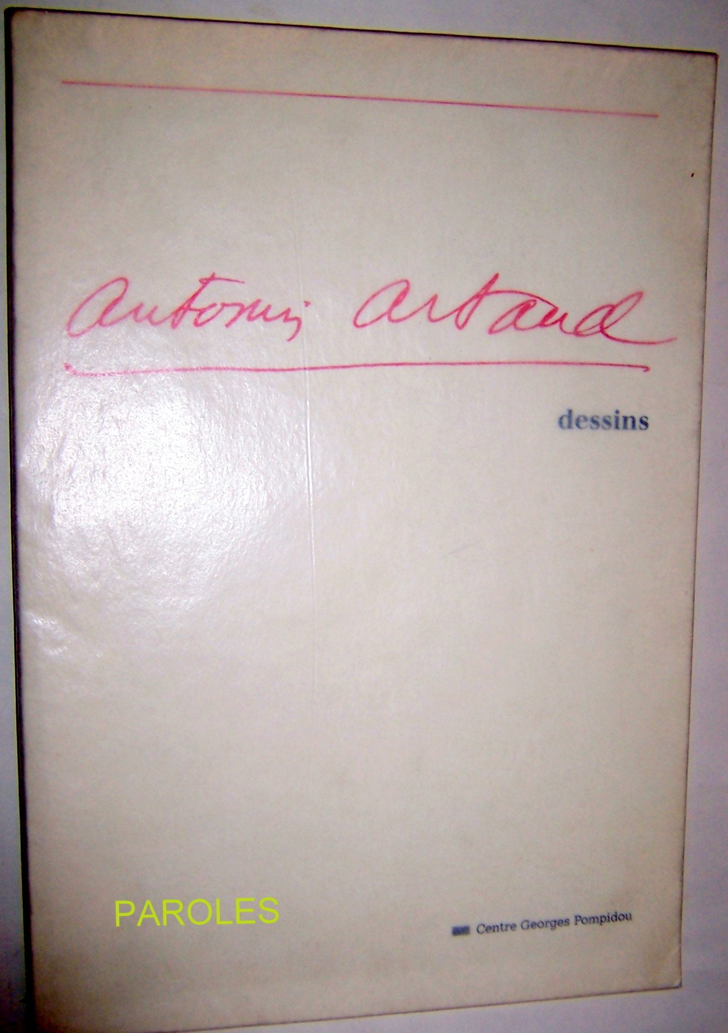 Antonin artaud - dessins: Dessins, [exposition , 30 juin-11 octobre 1987, Centre Georges Pompidou, Musée national d'art moderne, [Paris Film, Art & Culture