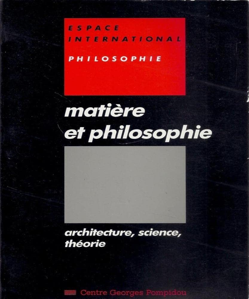 Matière et philosophie : architecture, science, théorie Books