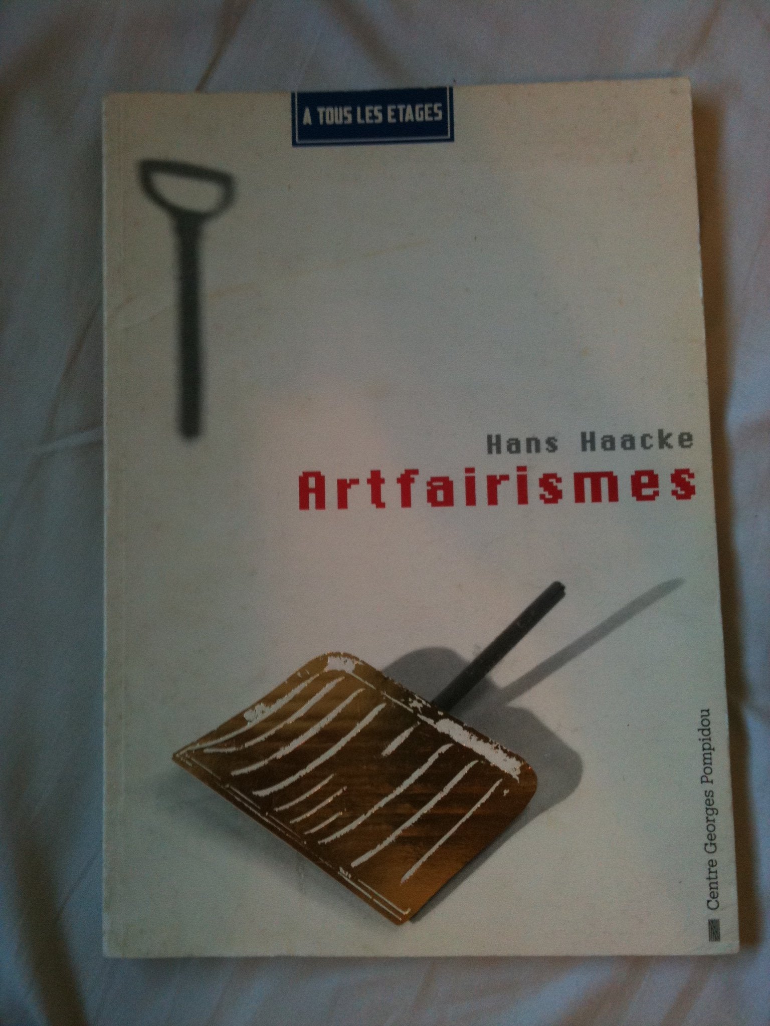Hans Haacke, Artfairismes / , Centre Georges Pompidou, Musée National d'Art Moderne book