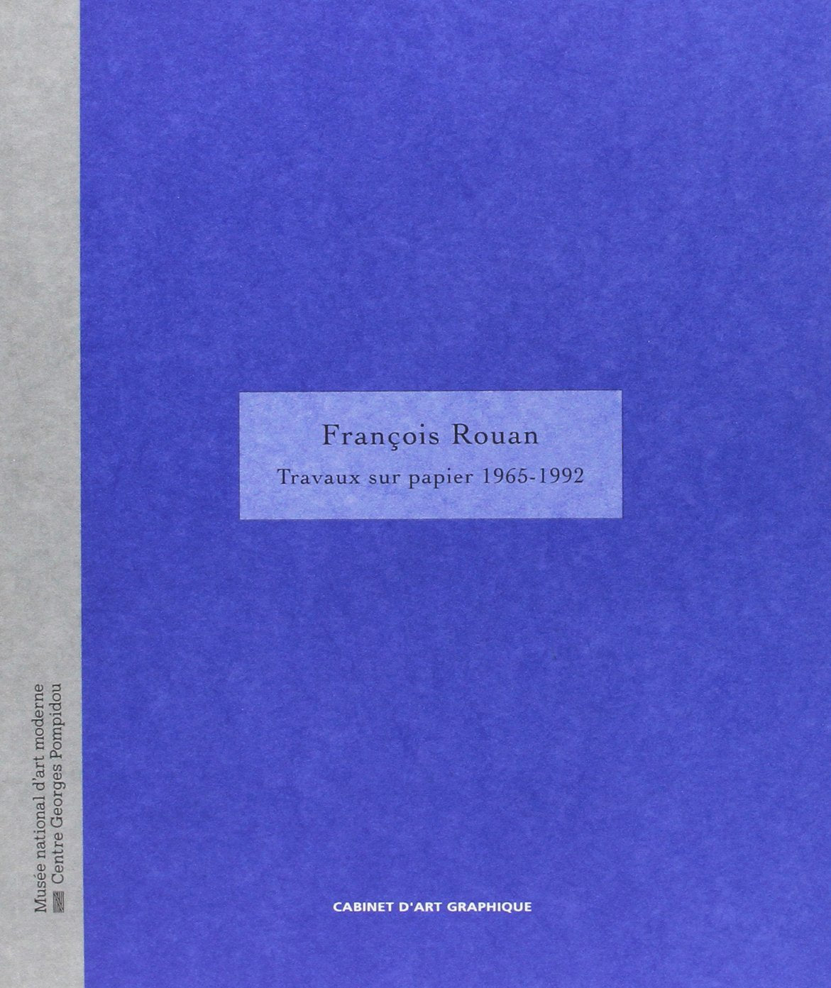 François rouan - travaux sur papier 1965-1992 book