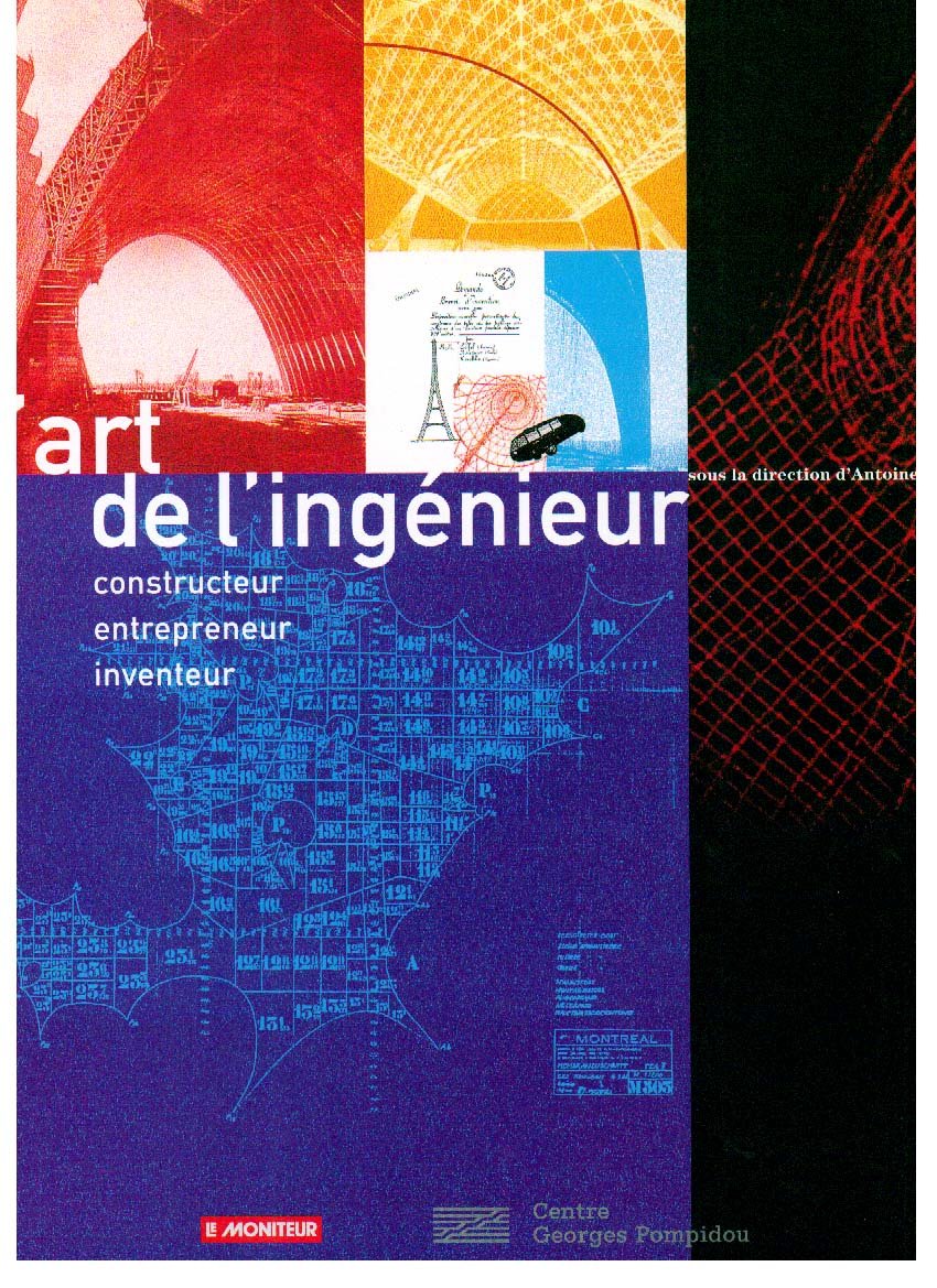 L'art de l'ingénieur : constructeur, entrepreneur, inventeur book