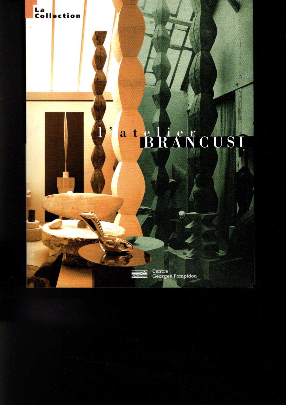 L'atelier Brancusi : catalogue raisonné book