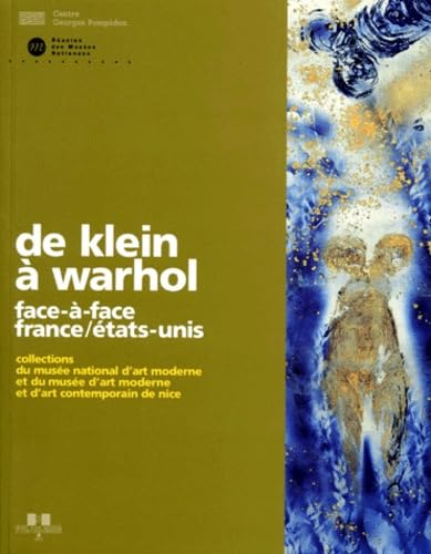 De Klein A Warhol. Face-A-Face France/Etats-Unis book
