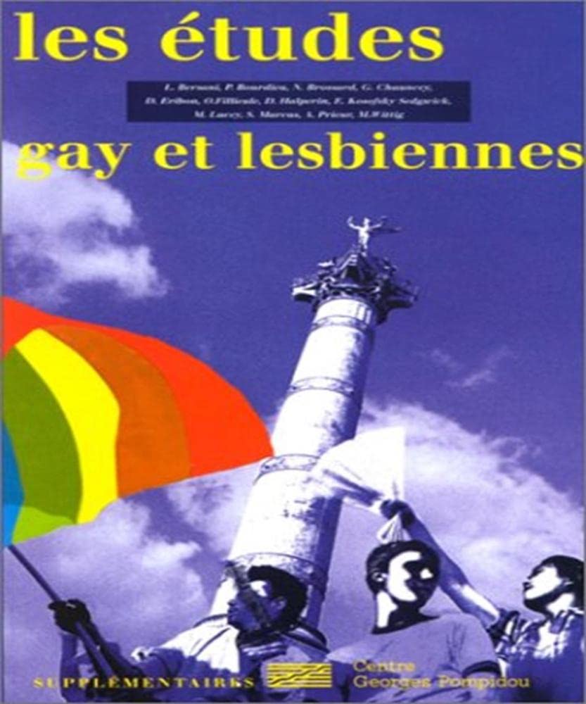 Etudes Gay et Lesbiennes: COLLOQUE DU CENTRE GEORGES POMPIDOU 23 ET 27 JUIN 1997 Books