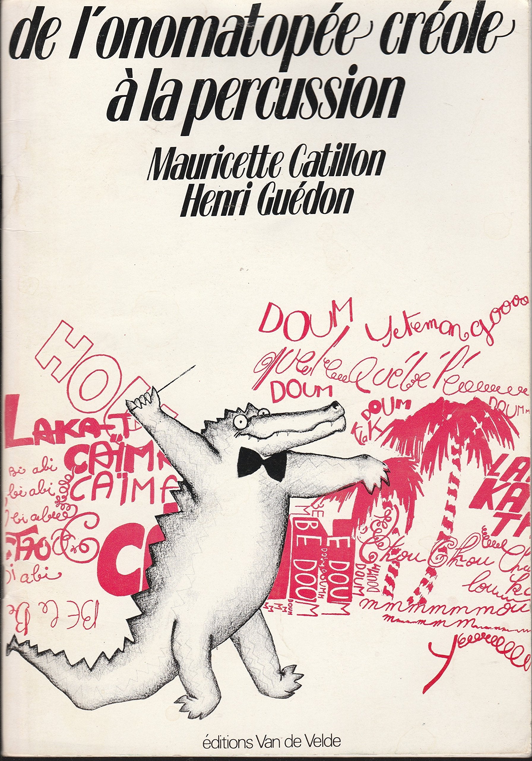 DE L'ONOMATOPEE CREOLE A LA PERCUSSION book