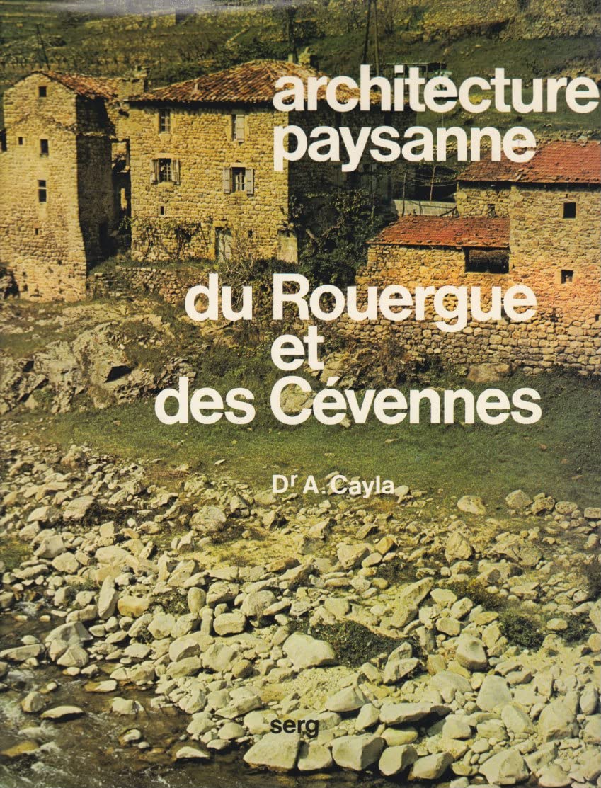 Architecture paysanne du Rouergue et des Cévennes book