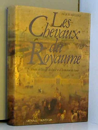 Les chevaux du royaume : aux origines des haras nationaux book