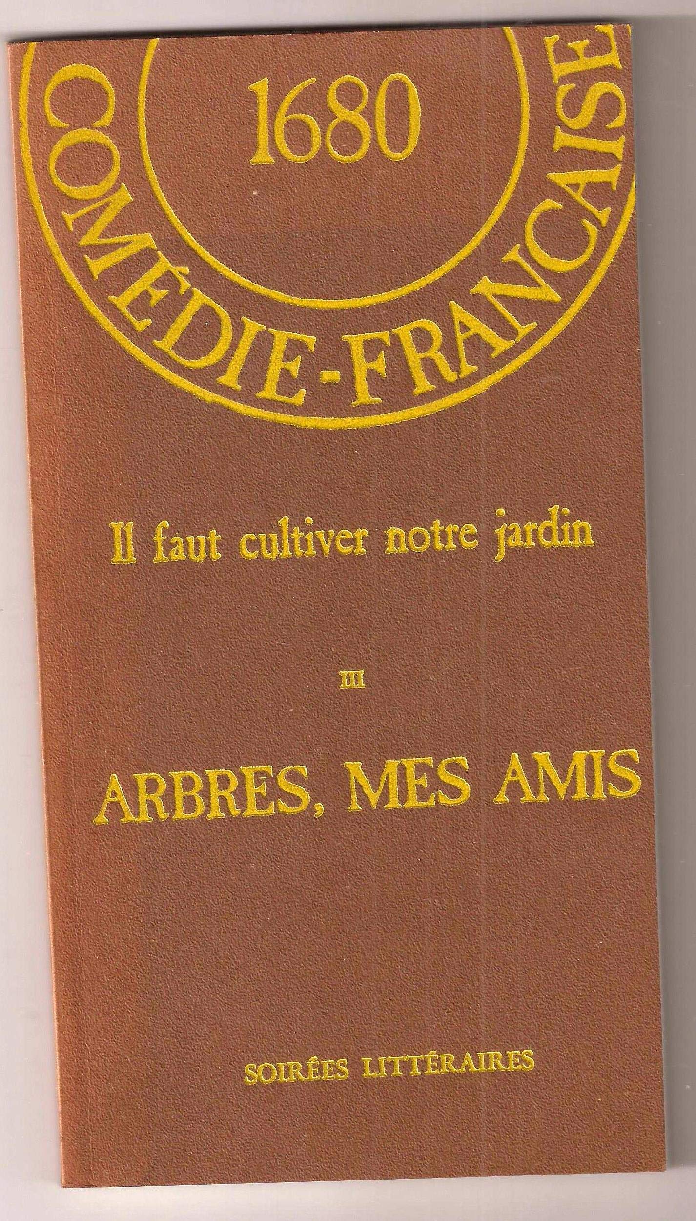 Il faut cultiver notre jardin : 03 : Arbres, mes amis book