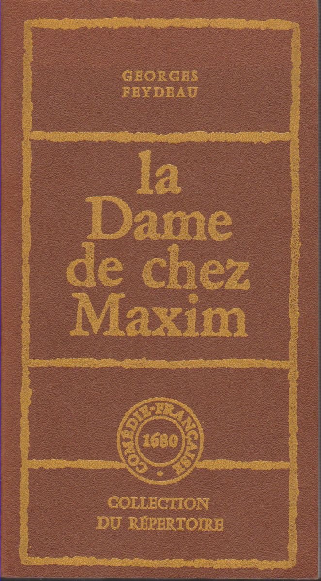 La Dame de chez Maxim : Pièce en 3 actes (Collection du répertoire) book