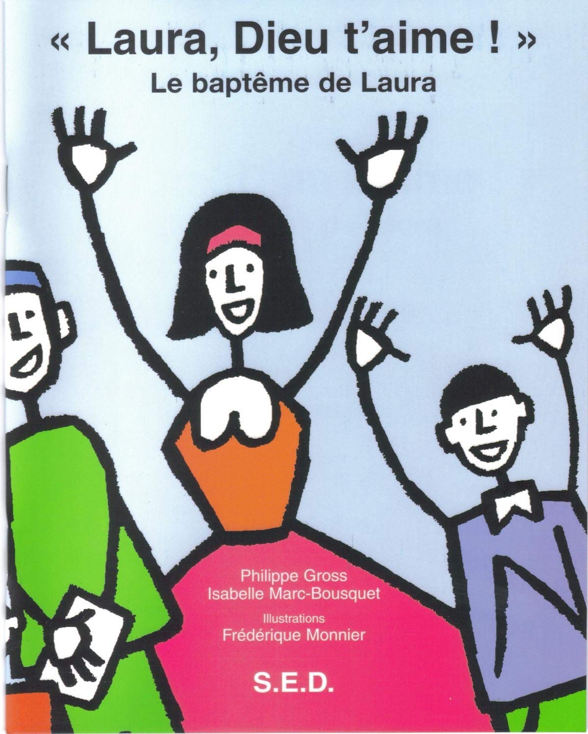 "Laura, Dieu t'aime ! ": Le baptême de Laura book