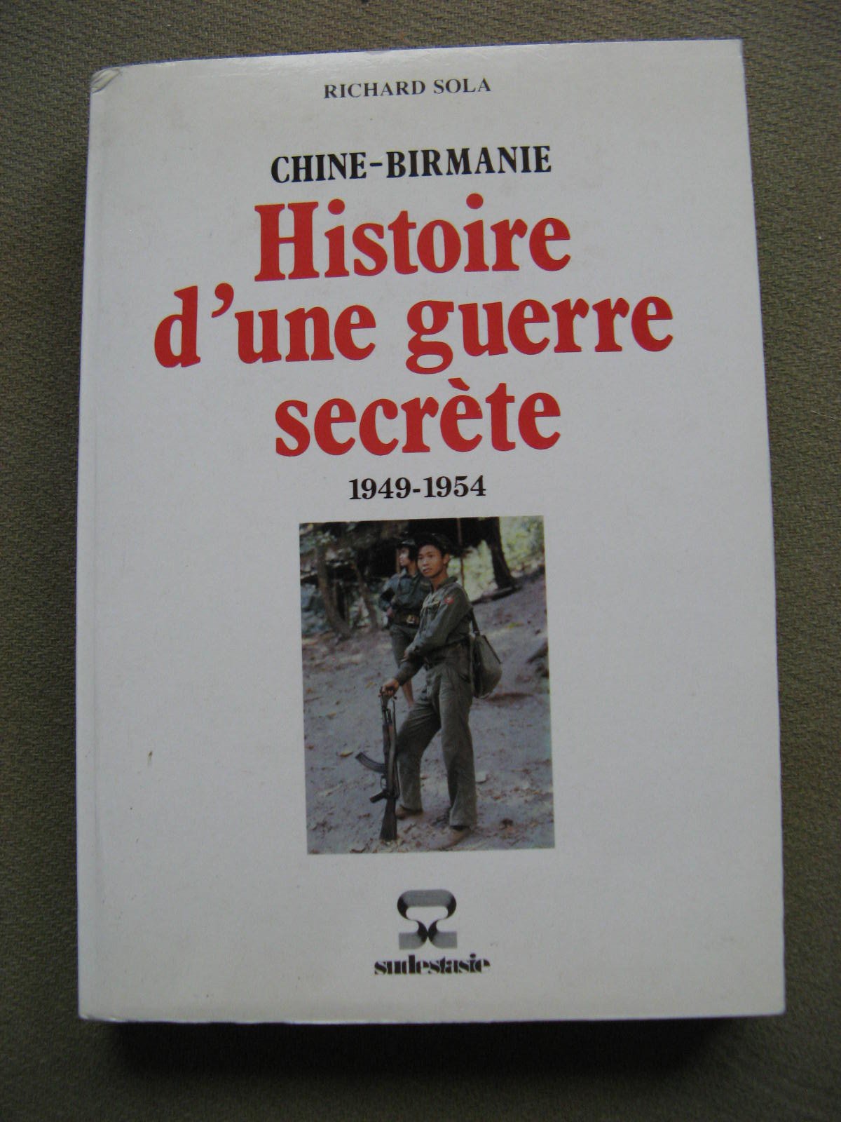 Chine-Birmanie, histoire d'une guerre secrète, 1949-1954 book