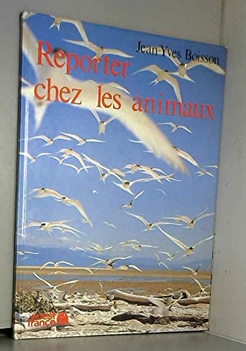 Reporter chez les animaux book