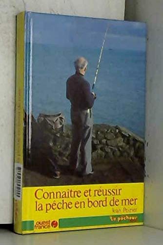 Connaître et réussir la pêche en bord de mer book