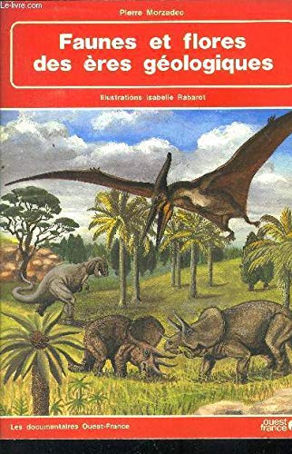Faunes et flores des ères géologiques book