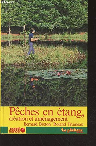 Peches en etang : creation et aménagement book