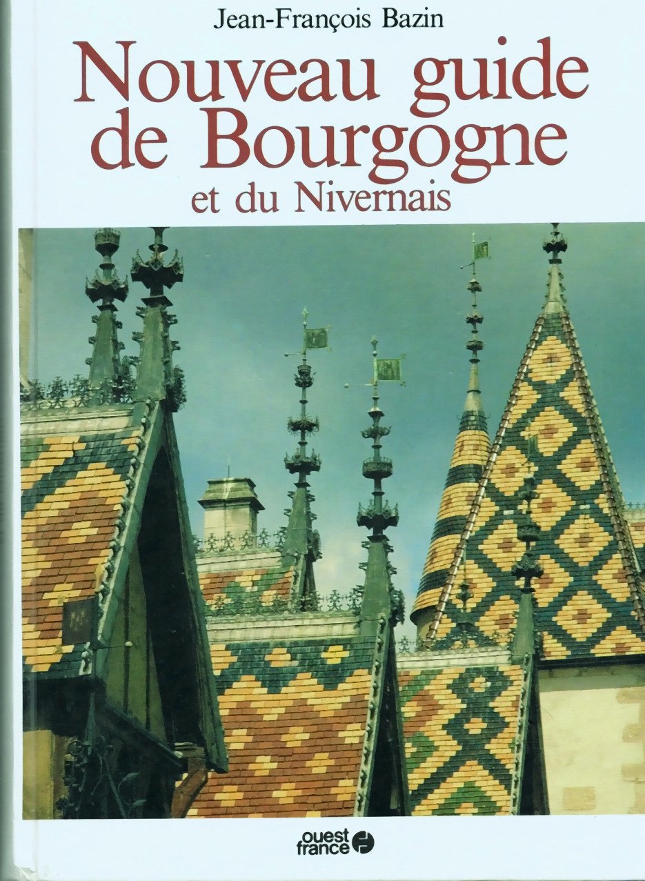 Nouveau guide de Bourgogne et du Nivernais book