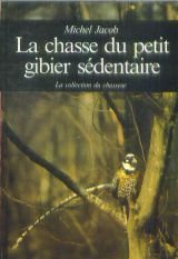 La Chasse du petit gibier sédentaire Books
