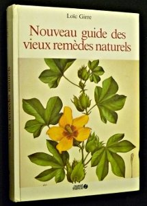 Nouveau guide des vieux remèdes naturels book