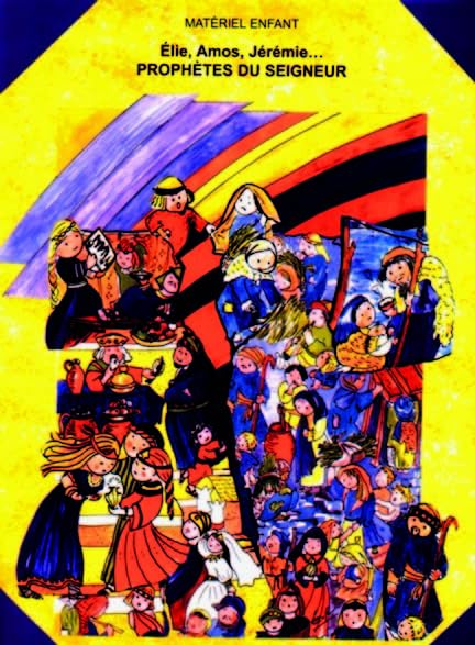 Elie, Amos, Jérémie, prophètes du Seigneur - Livre du catéchète Books